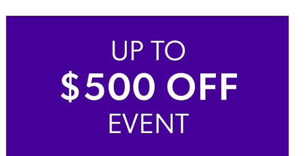 Up To \\$500 Off Event