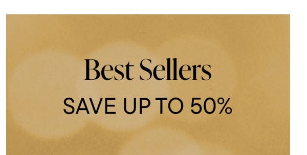 Best Sellers. Save Up To 50%