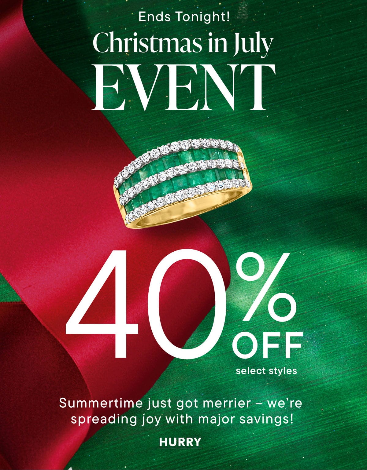 Three Days Only! Christmas in July Event. 40% Off Select Styles