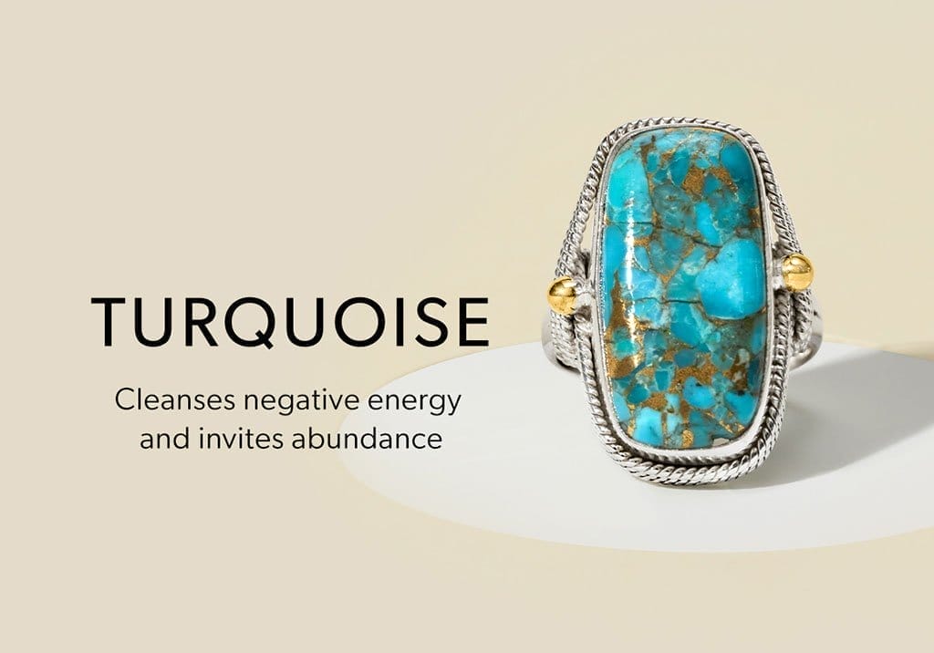 Turquoise. Cleanses negative energy and invites abundance