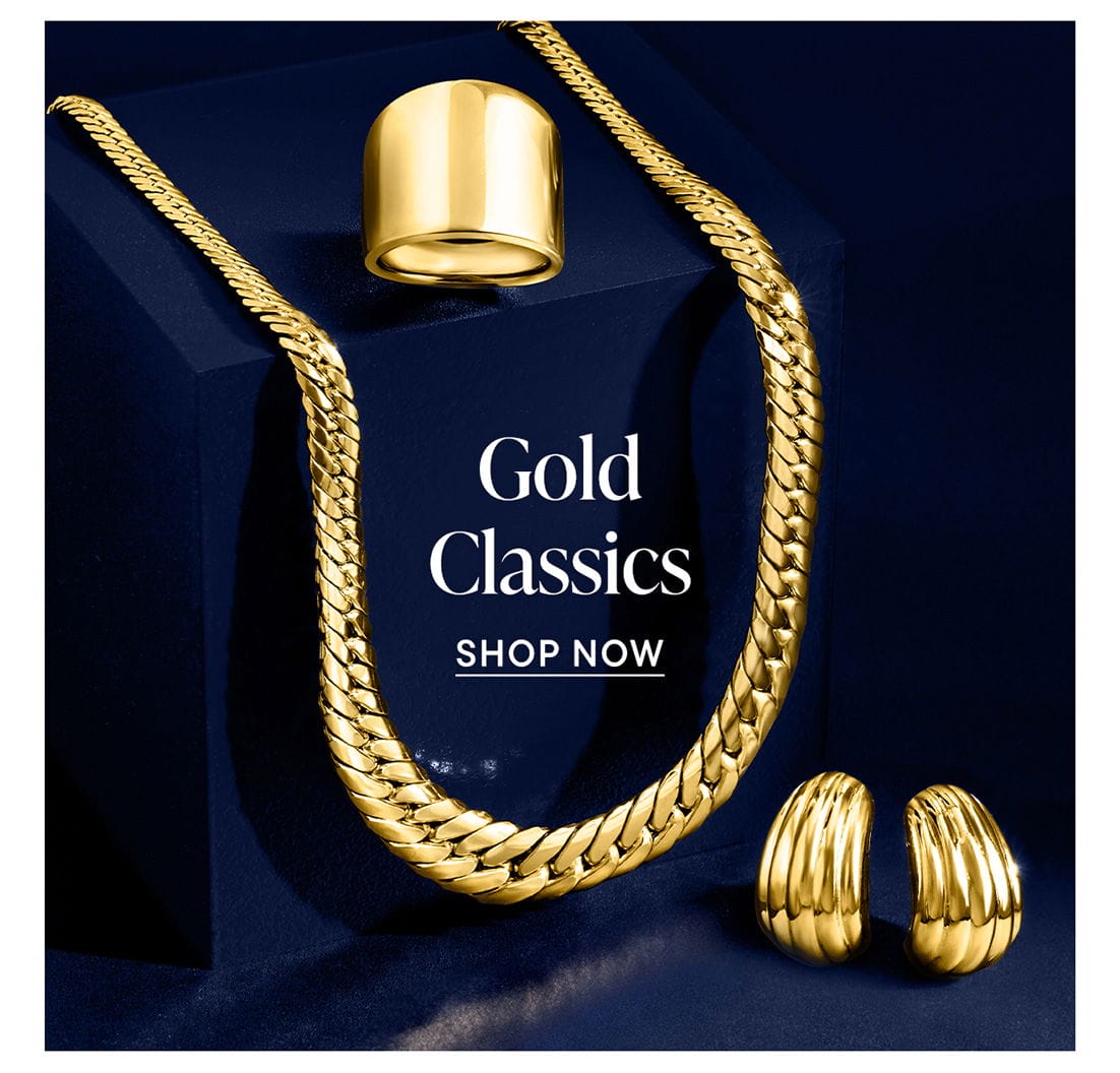 Gold Classics. Shop Now