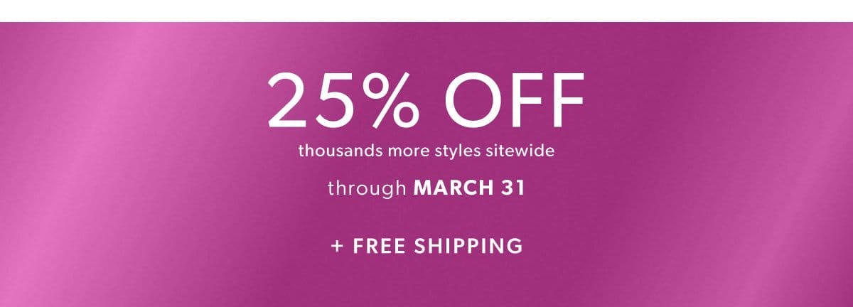 Free Shipping + 25% Off Thousands of Items Sitewide. Shop Now