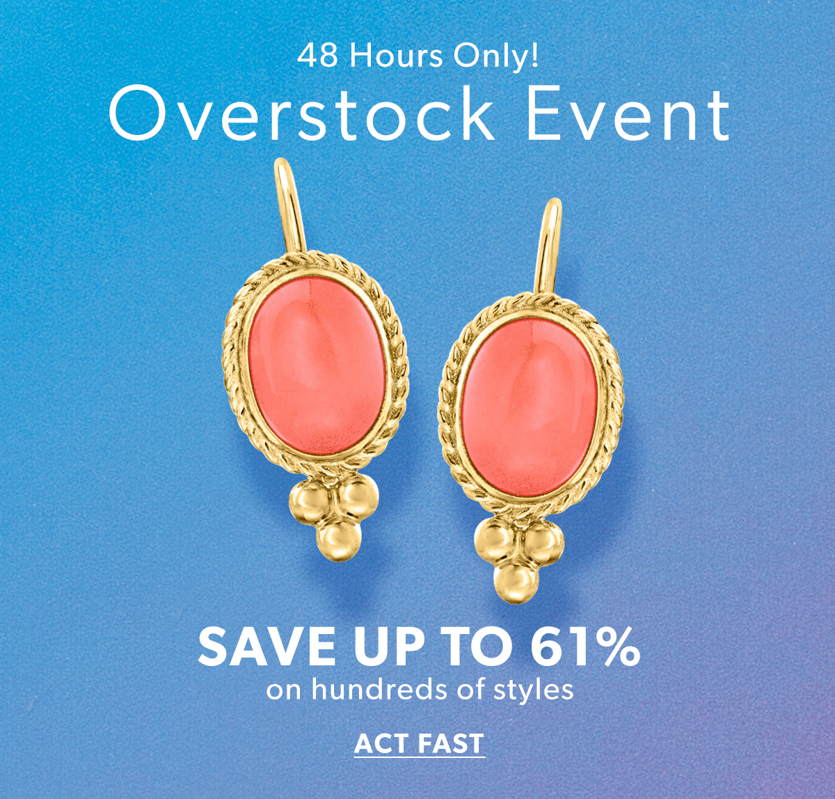 Overstock Event. Save Up To 61% on Hundreds of Styles. Act Fast