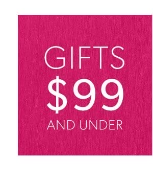 Gifts \\$99 and Under