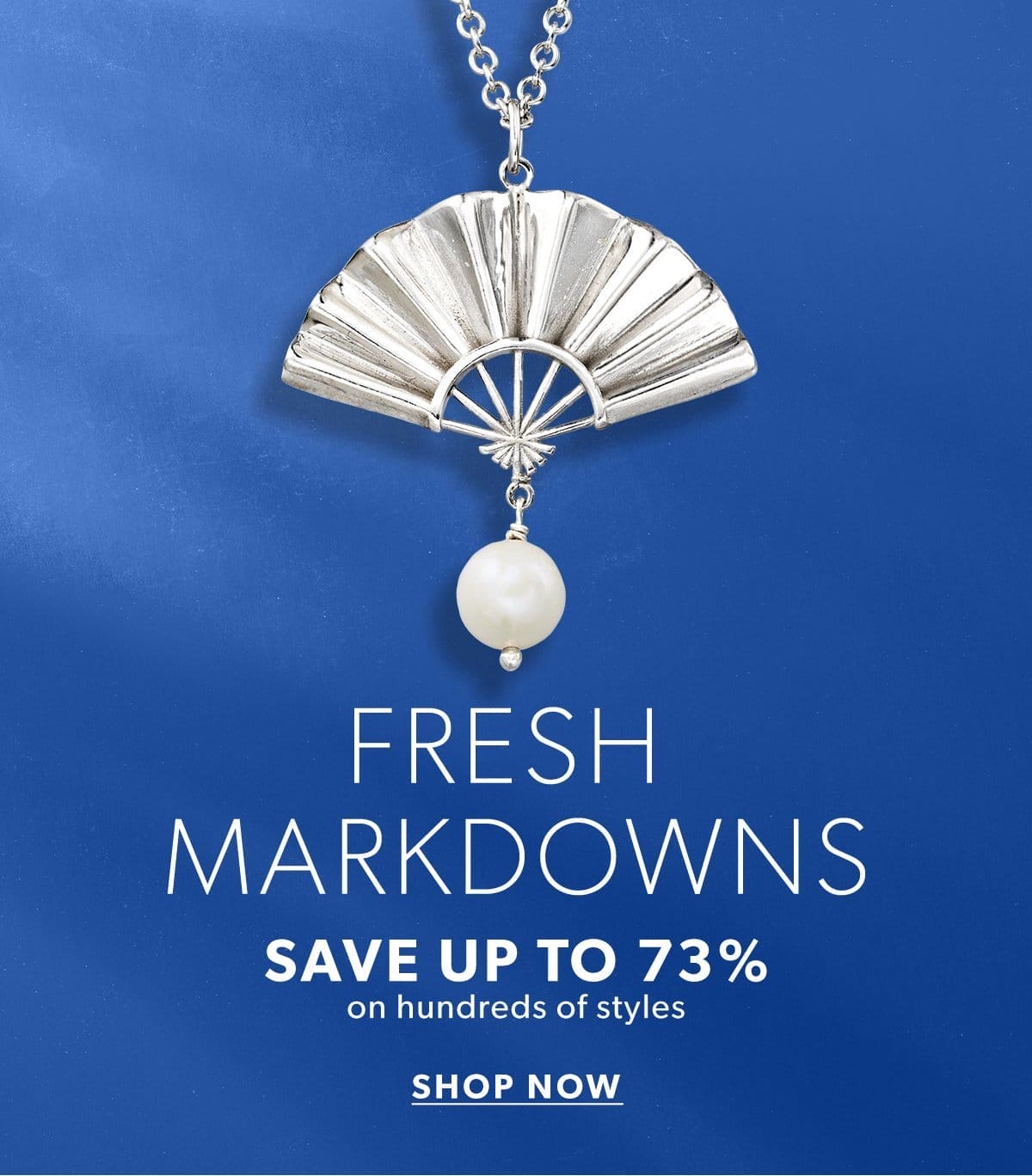 Fresh Markdowns. Save Up to 73%. Shop Now