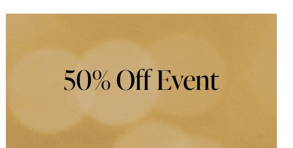 50% Off Event