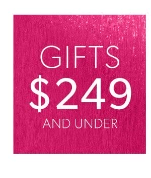 Gifts \\$249 and Under