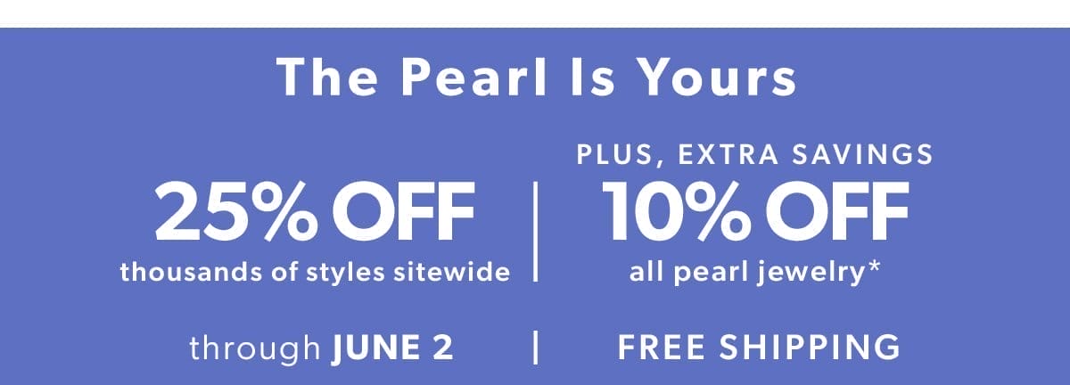 25% Off Thousands of Styles + Extra 10% Off Pearl Jewelry