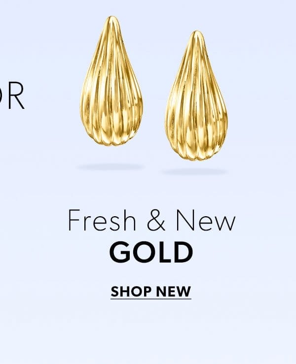 Fresh & New Gold. Shop New