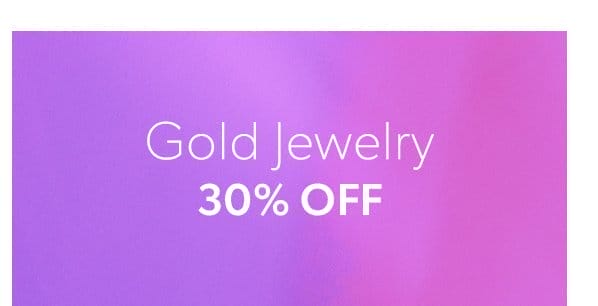 Gold Jewelry. 30% Off