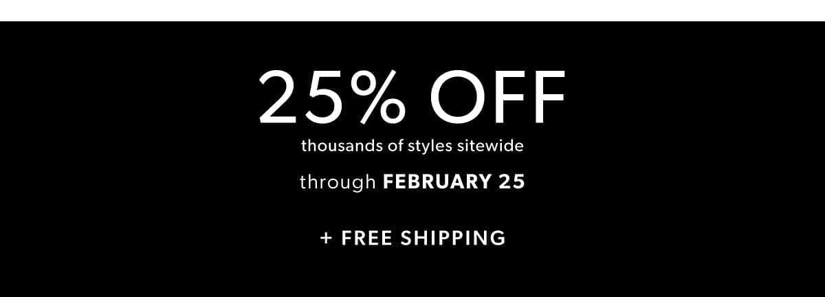 Free Shipping + 25% Off Thousands of Items Sitewide. Shop Now