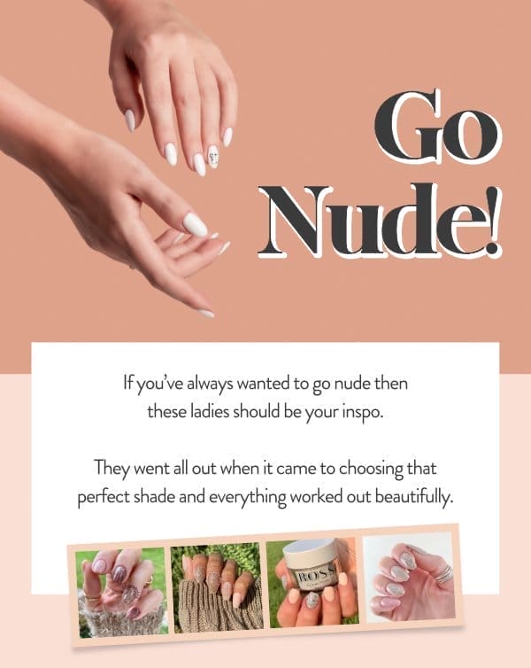 Go Nude! If you’ve always wanted to go nude then these ladies should be your inspo. They went all out when it came to choosing that perfect shade and everything worked out beautifully. 