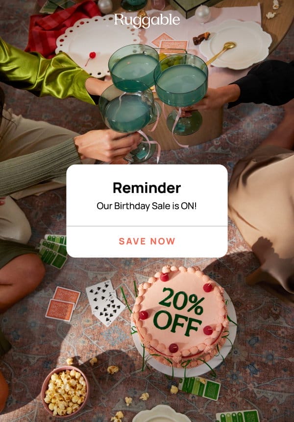 Reminder: Our Birthday Sale is ON!