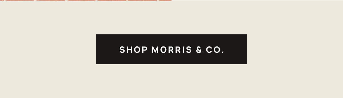 Shop Morris & Co.