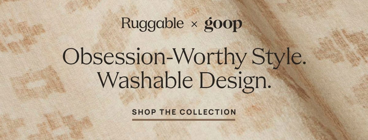 Obsession-Worthy Style. Washable Design. - Shop the Collection