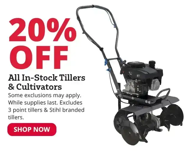 20% Off All In-Stock Tillers & Cultivators