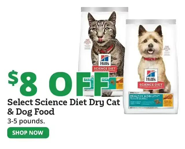 \\$8 Off Select Science Diet Dry Cat & Dog Food 3-5lbs.