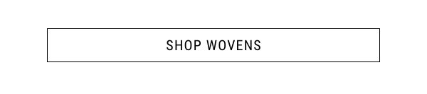 Shop Wovens