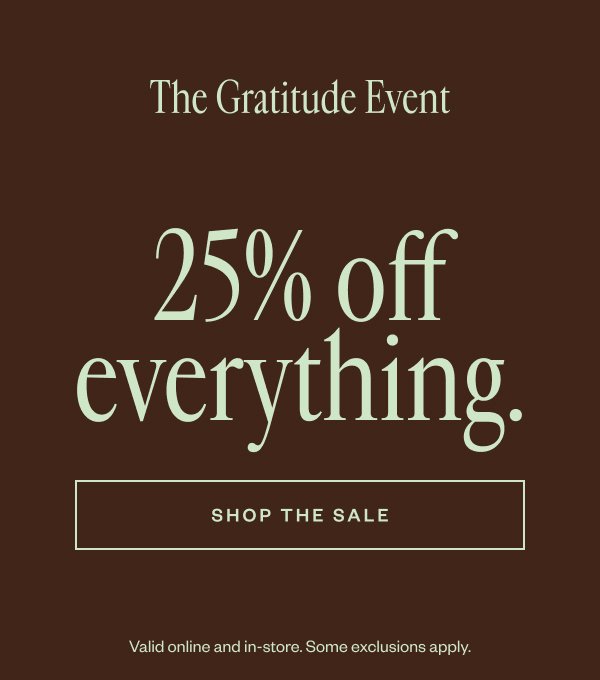 The Gratitude Event. 25% off everything.