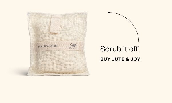 Scrub it off. Buy Jute & Joy.