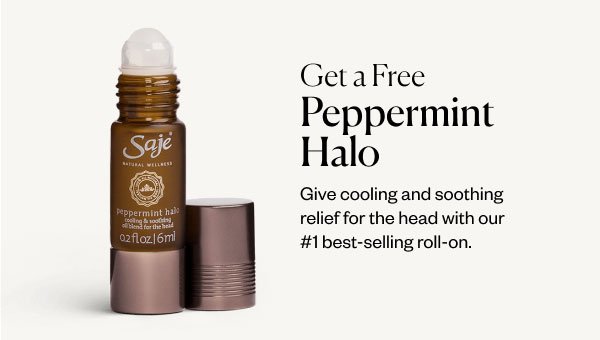 Get a Free Peppermint Halo. Give cooling and soothing relief for the head with our #1 best-selling roll-on.