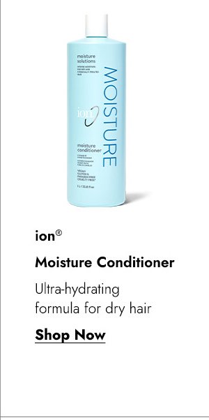 ION MOISTURE CONDITIONER - SHOP NOW