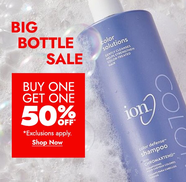 BIG BOTTLE SALE BUY ONE GET ONE 50% OFF *EXCLUSIONS APPLY. - SHOP NOW