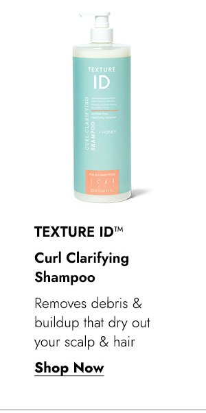 TEXTURE ID CURL CLARIFYING SHAMPOO - SHOP NOW