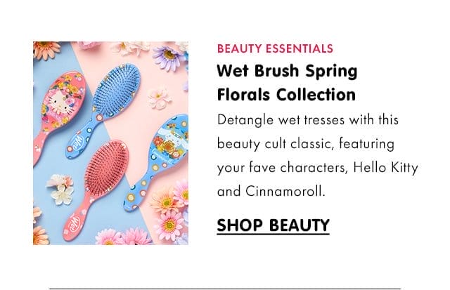 BEAUTY ESSENTIALS | Wet Brush Spring Florals Collection\xa0| Detangle wet tresses with this beauty cult classic, featuring your fave characters, Hello Kitty and Cinnamoroll. | SHOP BEAUTY