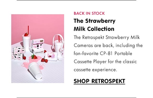 BACK IN STOCK | The Strawberry Milk Collection | The Retrospekt Strawberry Milk Cameras are back, including the fan-favorite CP-81 Portable Cassette Player for the classic cassette experience.\xa0| SHOP RETROSPEKT