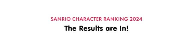 Sanrio Character Ranking 2024 | The Results are In!