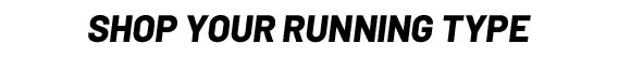 Shop By Your Running Type