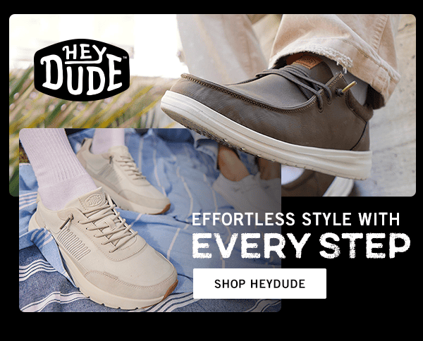 Effortless Style With Every Step. Shop HeyDude