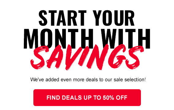 Start Your Month With Savings, Find Deals up to 50% off