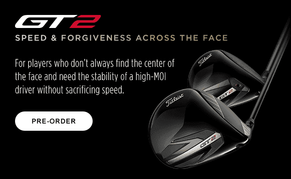 Speed & Forgiveness Across The Face. Pre-order the Titleist GT2