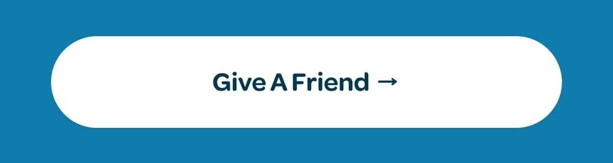 [Give A Friend]