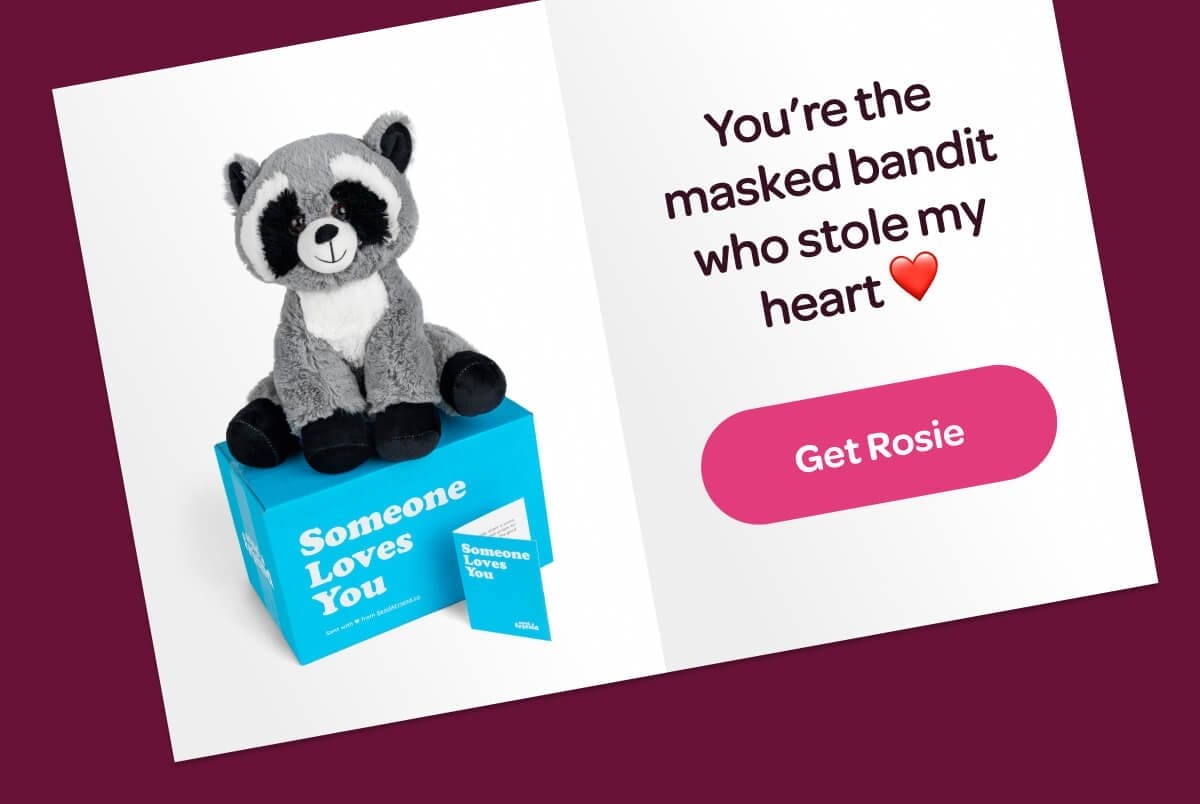 You’re the masked bandit who stole my heart ❤️ [Get Rosie]