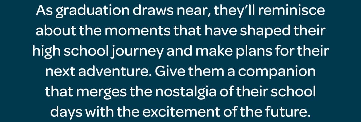 Give them a companion that merges the nostalgia of their school days with the excitement of the future.