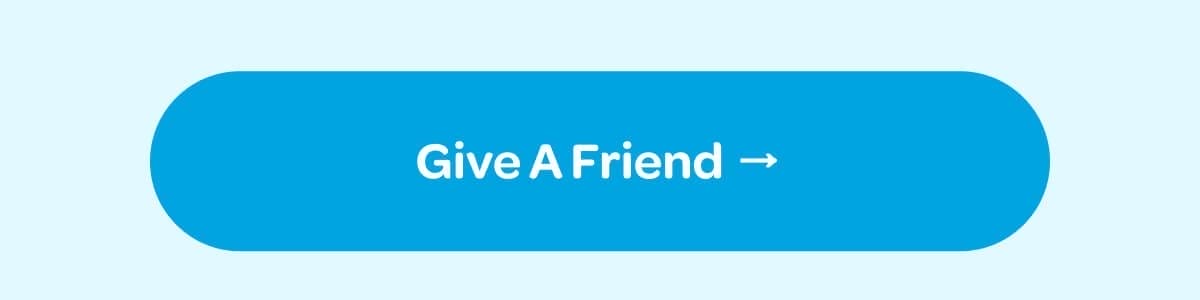 [Give A Friend]