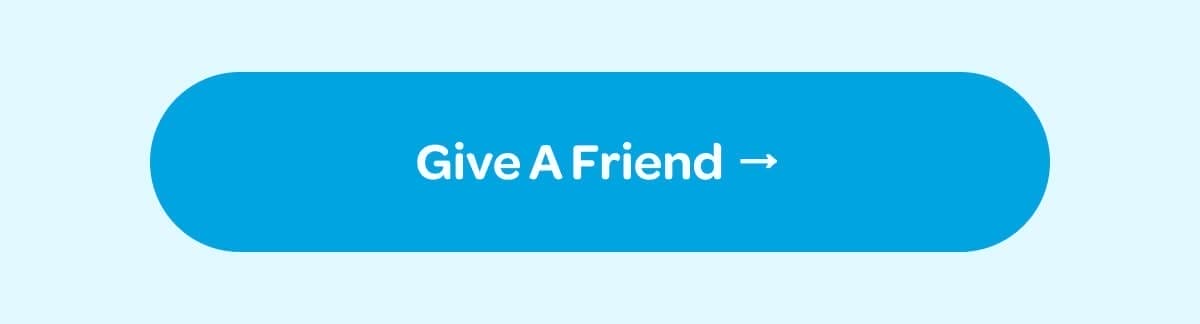 [Give A Friend]