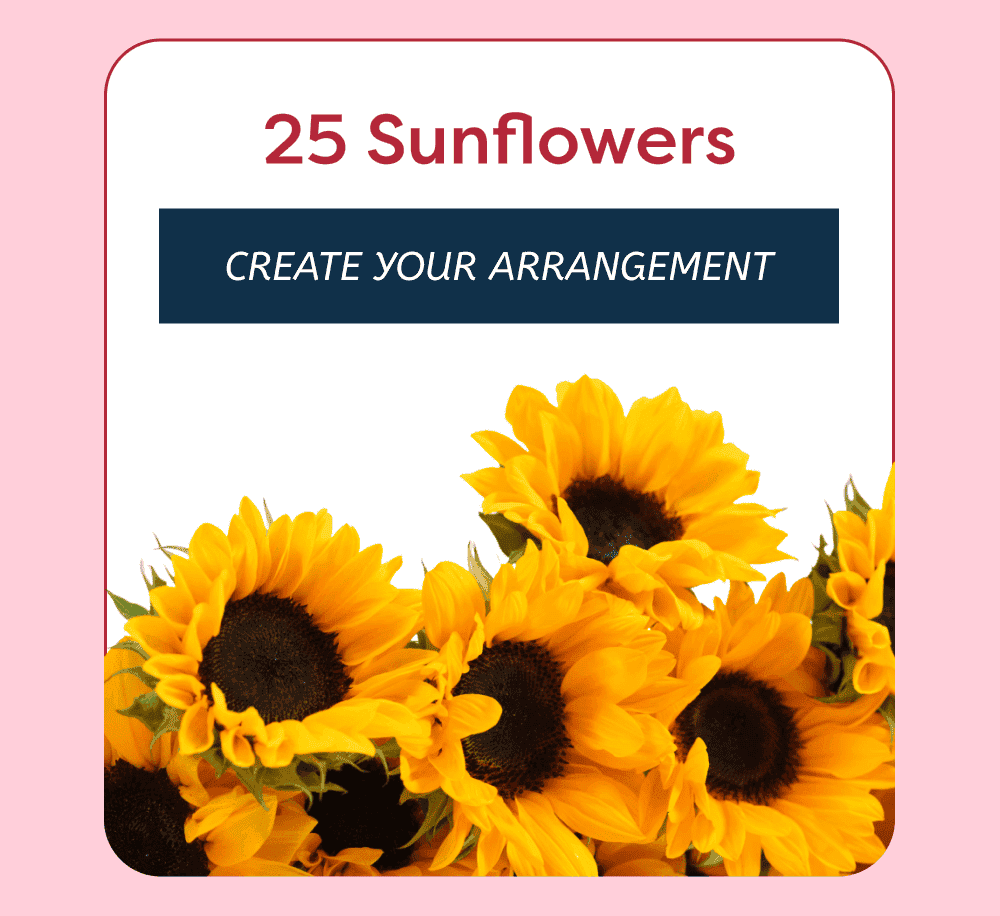 25 Sunflowers [ Create Their Arrangement ]