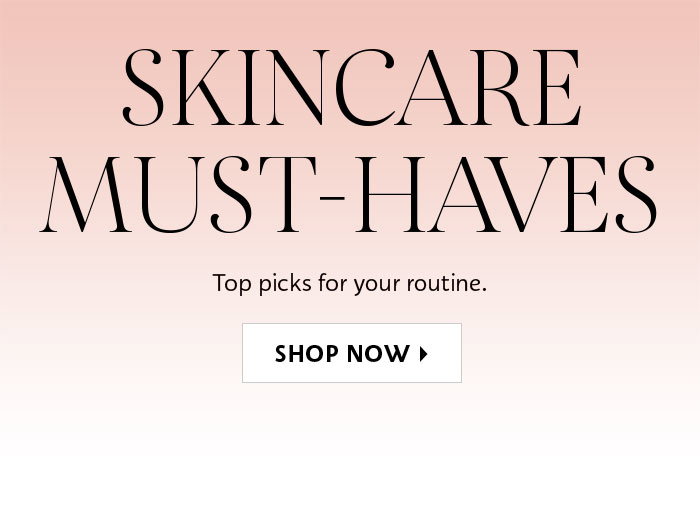 Skincare Must Haves