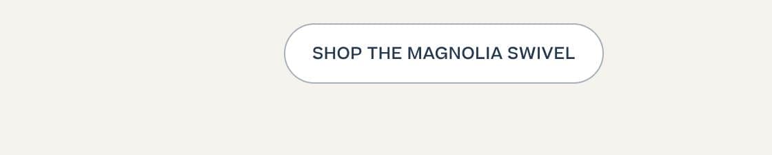 Shop The Magnolia Swivel