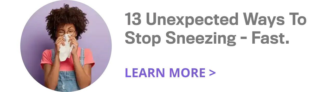 13 Unexpected Ways To Stop Sneezing - Fast. Learn More.