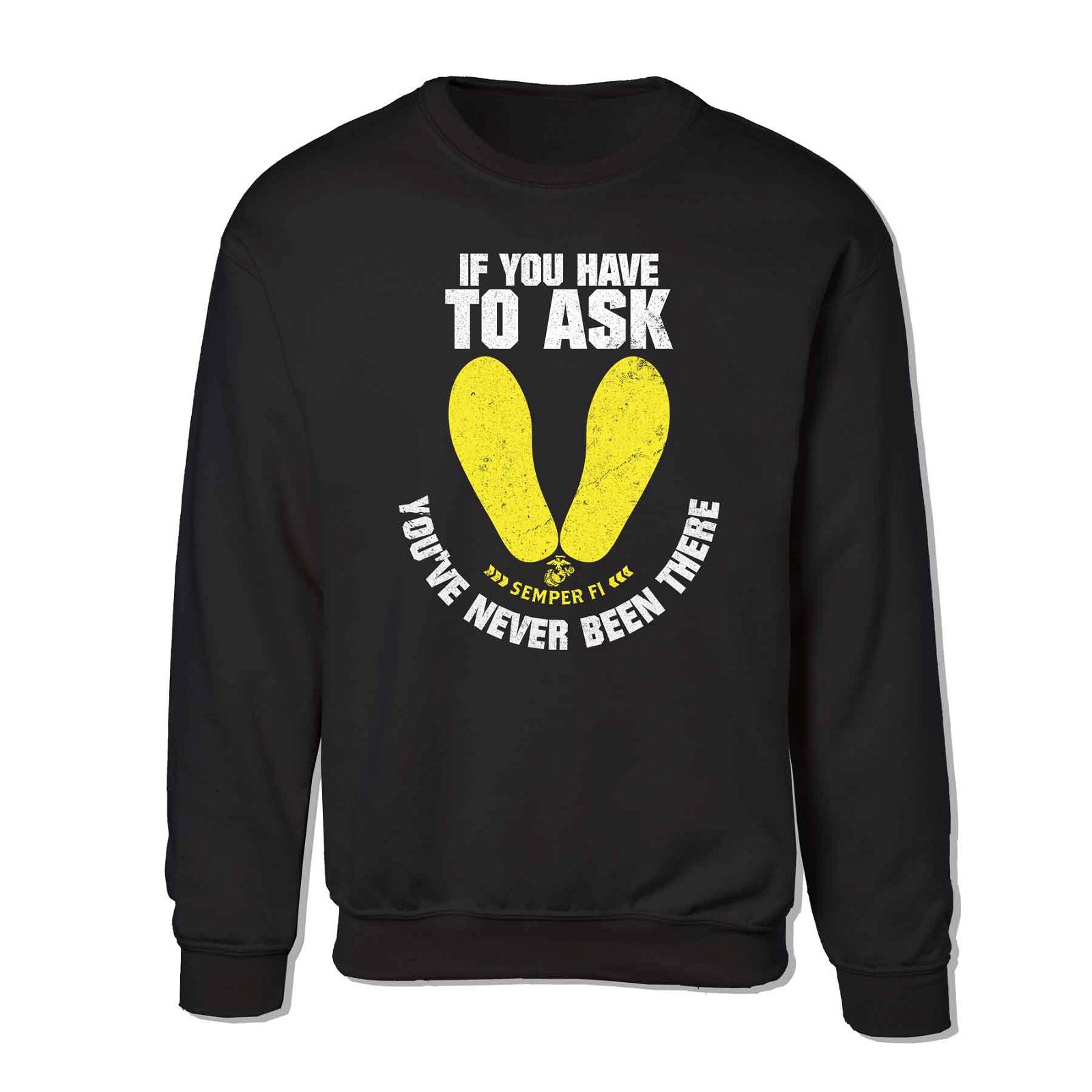 Image of If You Have To Ask Sweatshirt