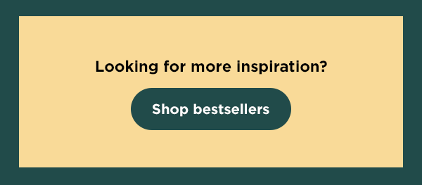 Looking for more inspiration?