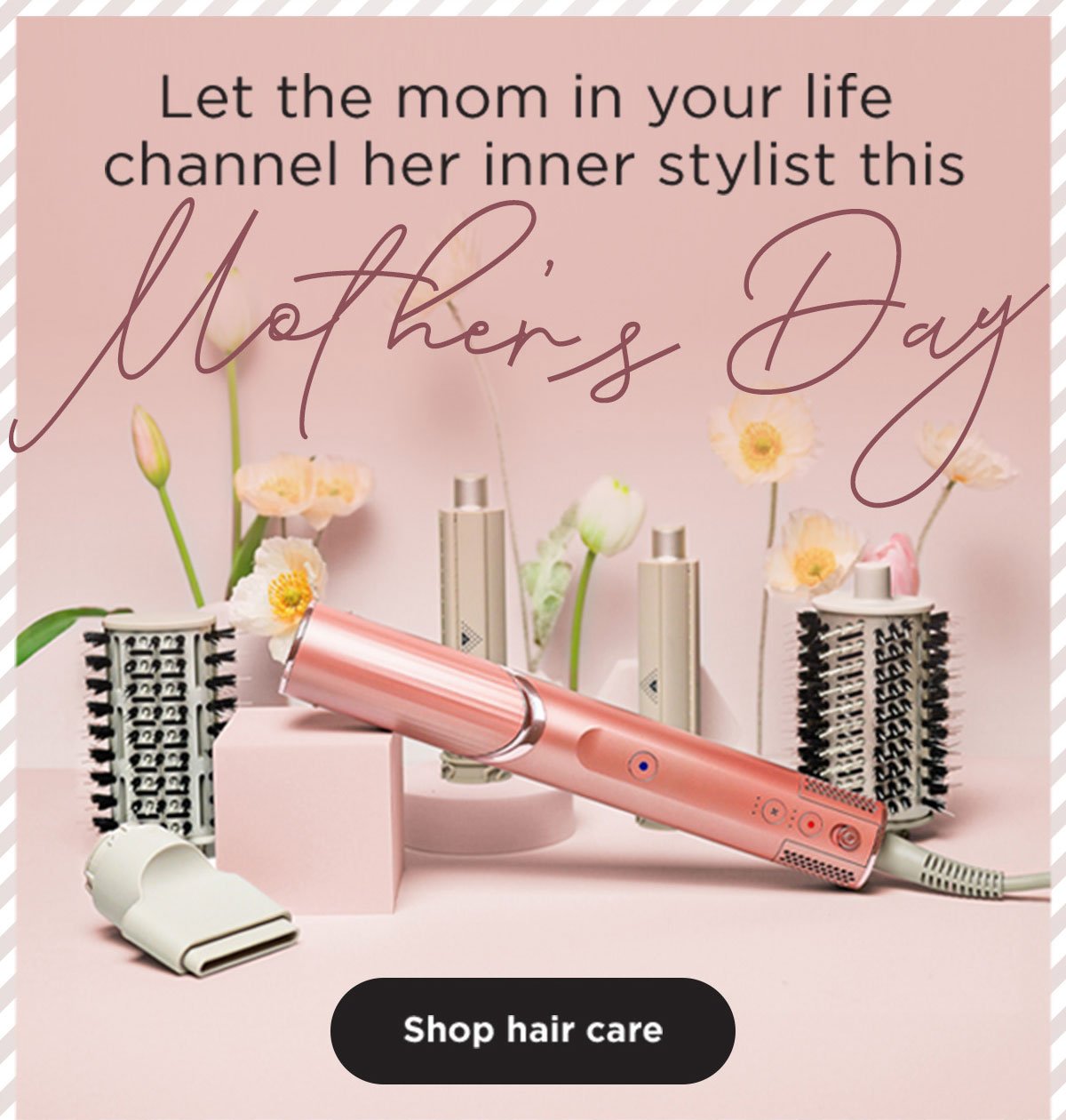 Let the mom in your life channel her inner stylist this Mother's Day.