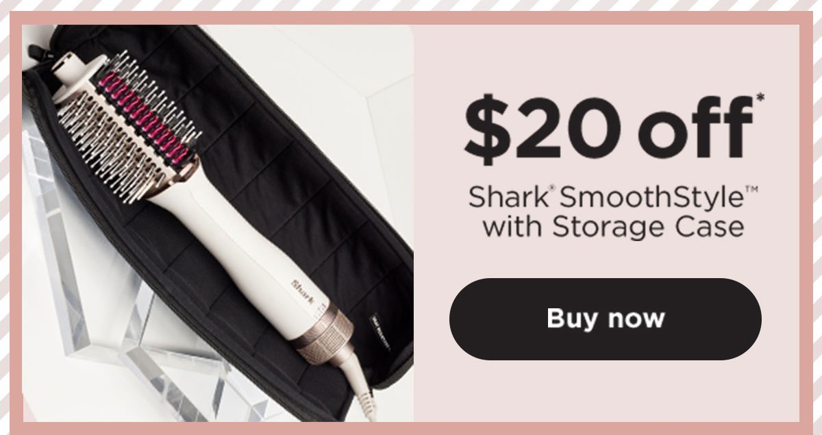 \\$20 off* Shark® SmoothStyle™ with Storage Bag