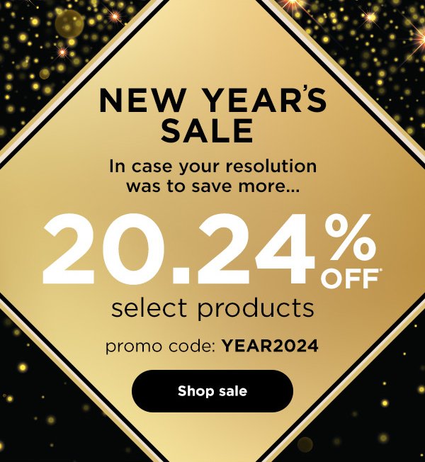 New Year's Sale - 20.24% off* select products with promo code YEAR2024