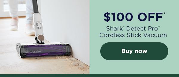 \\$100 off* Shark® Detect Pro™ Cordless Stick Vacuum